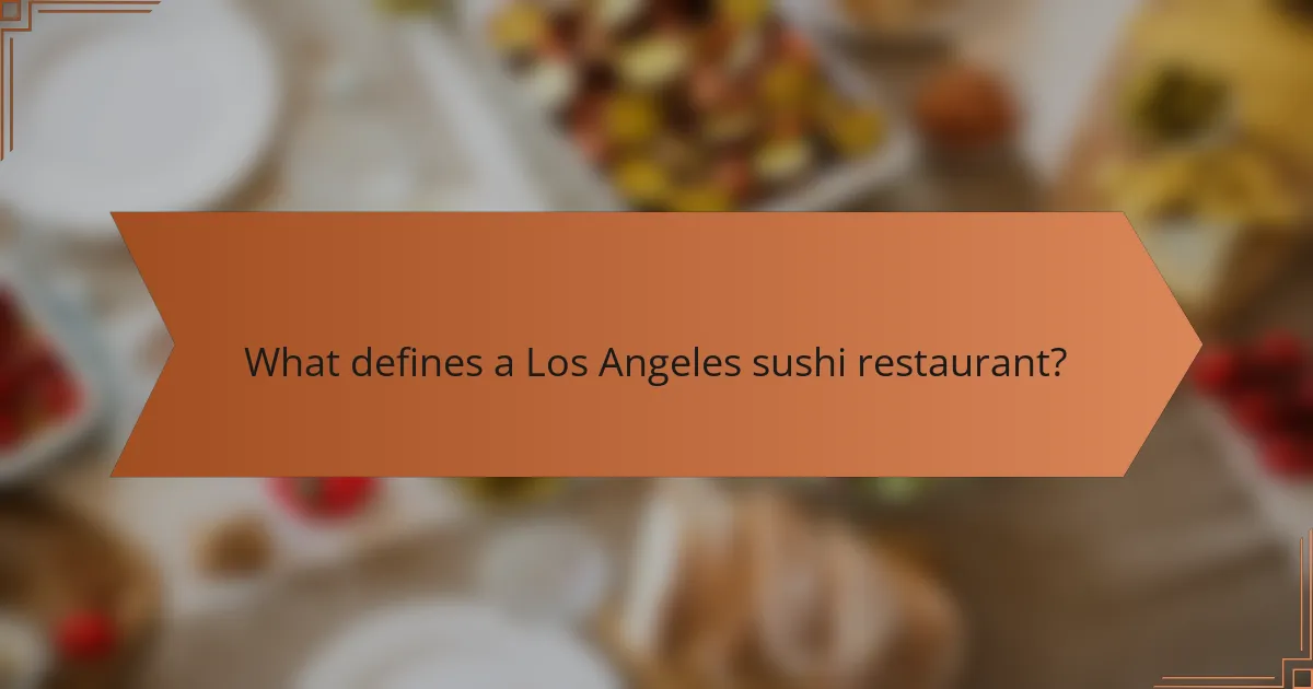 What defines a Los Angeles sushi restaurant?